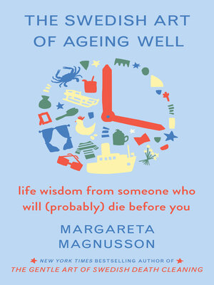 cover image of The Swedish Art of Ageing Well